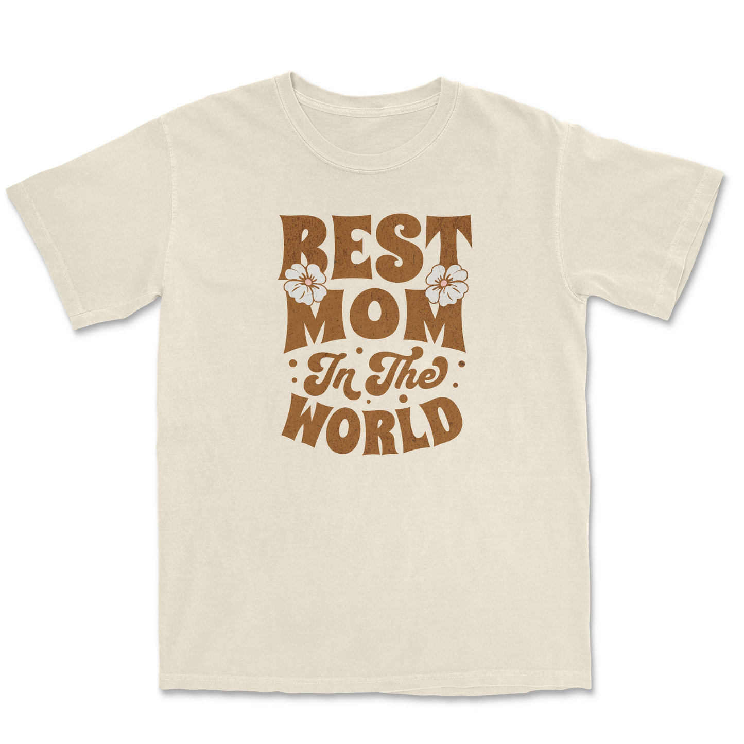Best Mom in the world Tee