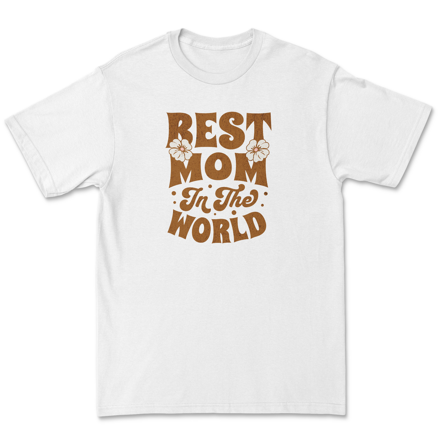 Best Mom in the world Tee