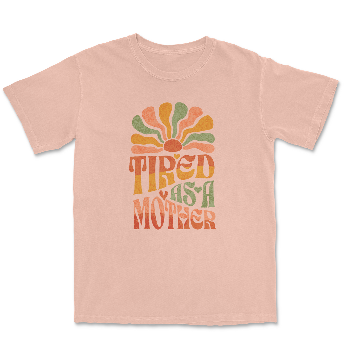 Tired as a Mother Tee