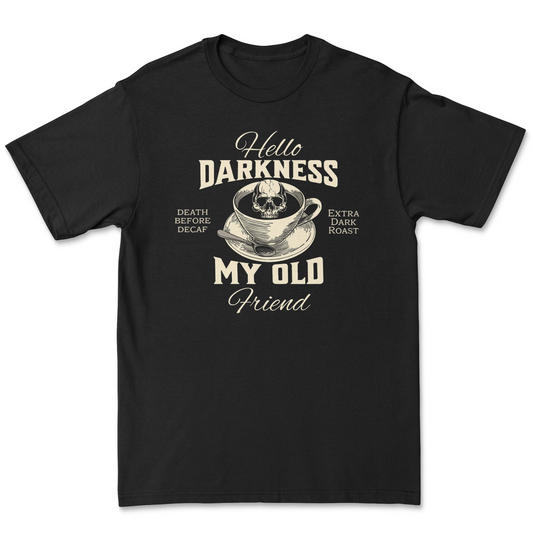 Hello Darkness my old fried Tee